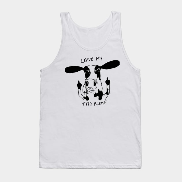 Leave my tits alone Tank Top by Thevegansociety